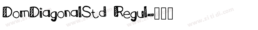 DomDiagonalStd Regul字体转换